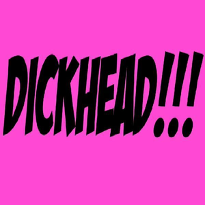 Being A Dickhead's Cool