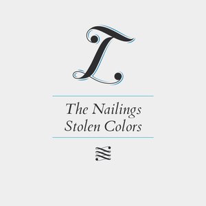 The Nailings Stolen Colors