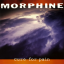 Обложка песни Morphine - Cure For Pain аккорды